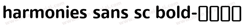 harmonies sans sc bold字体转换